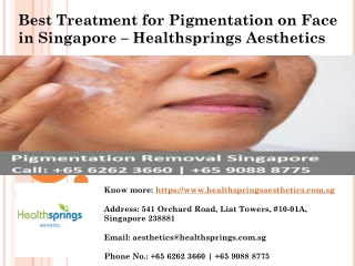 Best Treatment for Pigmentation on Face in Singapore at Healthsprings Aesthetics