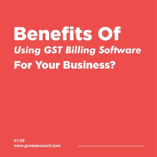 Benefits Of Using GST Billing Software For Your Business?