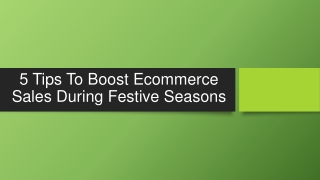 5 Tips To Boost eCommerce Sales During Festive Seasons