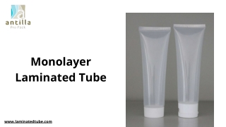 Monolayer Laminated Tube