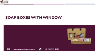Unique Idea's of Soap boxes with window Wholesale for Packaging in Texas