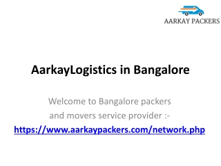 AarkayLogistics in Bangalore, Cheap and Best Packers and Movers Bangalore