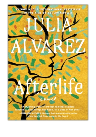 [PDF] Free Download Afterlife By Julia Alvarez