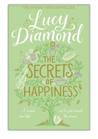 [PDF] Free Download The Secrets of Happiness By Lucy Diamond