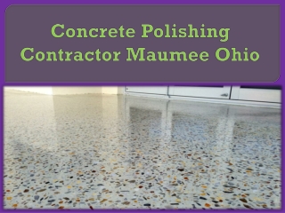 Concrete Polishing Contractor Maumee Ohio