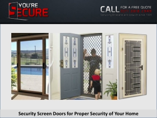 Security Screen Doors for Proper Security of Your Home