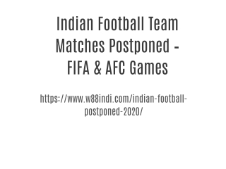 Indian Football Team Matches Postponed – FIFA & AFC Games