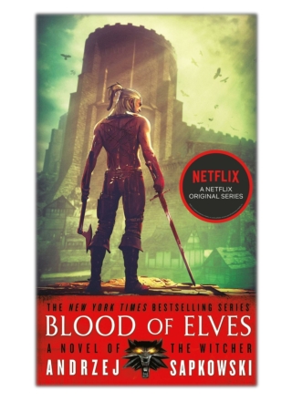 [PDF] Free Download Blood of Elves By Andrzej Sapkowski