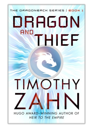 [PDF] Free Download Dragon and Thief By Timothy Zahn