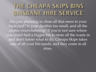 The Cheapa Skips Bins Brisbane Hire Service