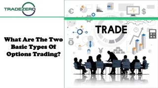 What Are The Two Basic Types Of Options Trading?