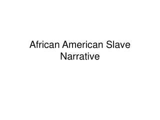African American Slave Narrative