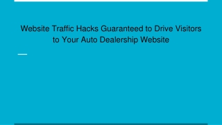 Website Traffic Hacks Guaranteed to Drive Visitors to Your Auto Dealership Website