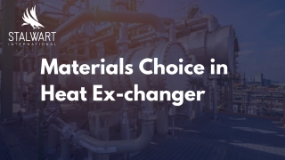 Materials Choice in Heat Exchanger | Stalwart International Pvt Ltd.