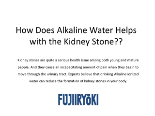 How Does Alkaline Water Helps with the Kidney Stone | Fujiiryoki India