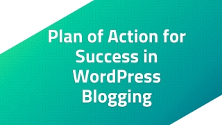 Plan of Action for Success in WordPress Blogging