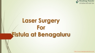 Laser surgery for fistula at Healing Hands clinic Bengaluru