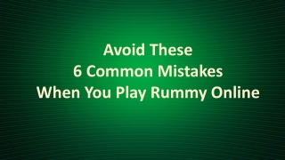 Avoid These 6 Common Mistakes When You Play Rummy Online