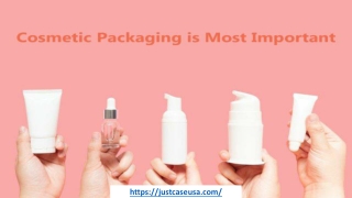 Why Cosmetic Packaging Is Important?