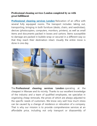 Professional cleaning services London completed by us with great fulfillment