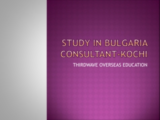 Bulgaria education consultant Kochi |Universities in Bulgaria