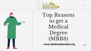 Top Reasons To Get A Medical Degree (Mbbs)