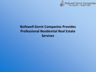 Rothwell Gornt Companies Provides Professional Residential Real Estate Services