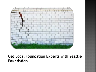 Appoint Local Foundation Repairs Experts in Seattle Easily