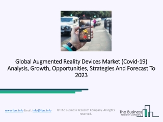 Augmented Reality Devices Market Growth Projections, Analysis, Trends And Forecast 2023