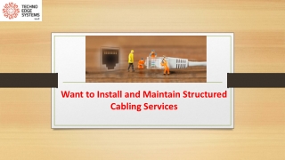 Want to Install and Maintain Structured Cabling Services