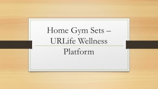 Home Gym Sets - URLife Wellness Platform
