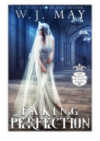 [PDF] Free Download Faking Perfection By W.J. May