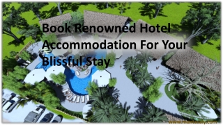 Book Renowned Hotel Accommodation For Your Blissful Stay