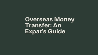 Overseas Money Transfer: An Expat’s Guide