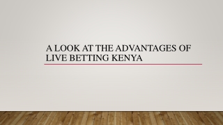 A Look At The Advantages Of Live Betting Kenya