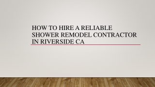 How To Hire A Reliable Shower Remodel Contractor In Riverside CA