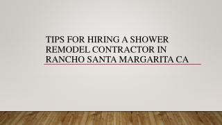 Tips For Hiring A Shower Remodel Contractor in Rancho Santa Margarita CA