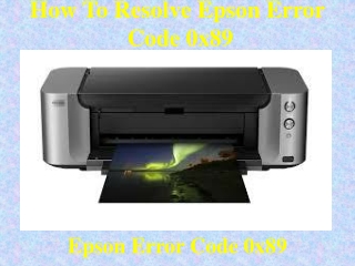 How To Resolve Epson Error Code 0x89