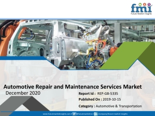 Automotive Repair and Maintenance Services Market to Face a Significant Slowdown in 2020, as COVID 19 Sets a Negative To