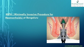 MIPH ( Minimally Invasive Procedure for Haemorrhoids ) at Bengaluru