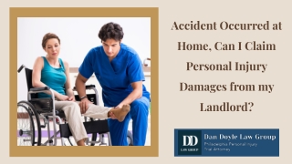 Accident Occurred at Home, Can I Claim Personal Injury Damages from my Landlord?