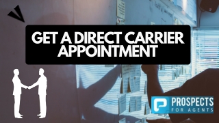 GET A DIRECT CARRIER APPOINTMENT