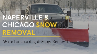 Naperville And Chicago Snow Removal | Ware Landscaping & Snow Removal