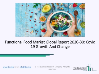 2020 Functional Food Market Size, Growth, Drivers, Trends And Forecast