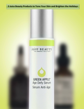 3 Juice Beauty Products to Tone Your Skin and Brighten the Holidays