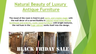 Natural Beauty of Luxury  Antique Furniture