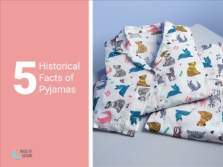 5 Historical facts about Pyjamas