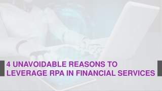 4 Unavoidable Reasons to Leverage Rpa in Financial Services