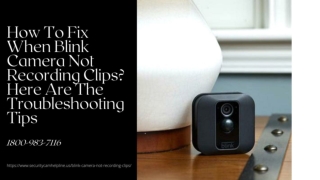 Blink Camera Not Recording Clips 1-8009837116 Blink Camera Offline -Call Now