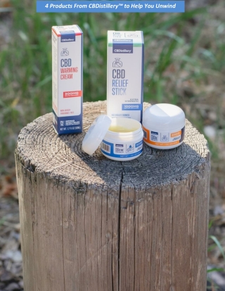 4 Products From CBDistillery™ to Help You Unwind